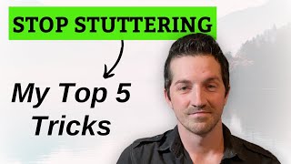 My Top 5 Tricks to Stop Stuttering [upl. by Alcine]