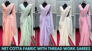 NET COTTA FABRIC WITH THREAD WORK SAREES [upl. by Otti990]