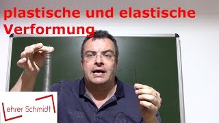 plastische und elastische Verformung  Mechanik  Kräfte  Physik  Lehrerschmidt [upl. by Acinorev]