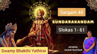 Sundara Kandam  Sargam 48  Aparna Swamynathan  Swamy Bhakthi Yathirai  SBYPS [upl. by Ahseia]