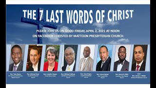 The Seven Last Words of Christ presented by Mattoon Presbyterian Church [upl. by Eet468]