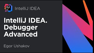 IntelliJ IDEA Debugger Advanced [upl. by Regan]