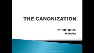 THE CANONIZATION BY JOHN DONNE SUMMARY [upl. by Drahnreb536]