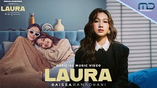 Raissa Ramadhani  LAURA Official Video  OST Laura Movie [upl. by Forlini130]