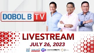 Dobol B TV Livestream July 26 2023  Replay [upl. by Miett]