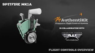 AuthentiKit Spitfire MK1A Flight Controls Overview [upl. by Lalage387]