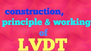 LVDT  ConstructionPrinciple amp Working [upl. by Mansur]