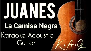 Juanes  La Camisa Negra karaoke acoustic acoustickaraoke karaoke lyrics [upl. by Annibo]