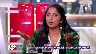 Patricia Loison enquête sur son adoption  C à Vous  10042019 [upl. by Worl]