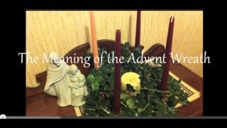 Advent The Meaning of Advent Wreath [upl. by Abelard]