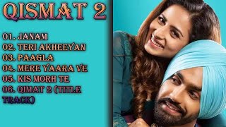 Qismat 2 All Songs  Qismat 2  Ammy Virk  Sargun Mehta  Qismat 2 Songs  New Punjabi Song 2021 [upl. by Yvonner723]