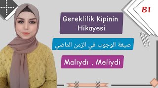 المستوى B1 الدرس 8  صيغة الوجوب في الزمن الماضي  Gereklilik Kipinin Hikayesi [upl. by Britte74]