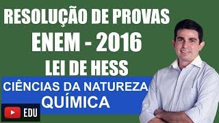 Resolução de Provas do ENEM Ciências da Natureza Química ENEM 2016 Questão Prova 47 Amarela [upl. by Wilfred531]