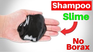 NO BORAX SHAMPOO SLIME  How to Make Slime With Shampoo And Fevicol Without Borax or Activator [upl. by Elane]