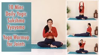 10 Mins Daily Yogic Sukshma Vyayama Practice  Full Body Yoga Warmup for Joints  Bharti Yoga [upl. by Barny764]