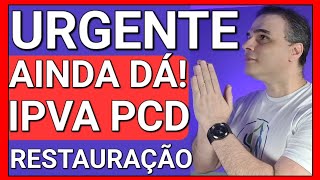 🔴MUDOU TUDO RESTAURAÇÃO DO DIREITO À ISENÇÃO DE IPVA PCD [upl. by Kcirdneh]