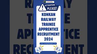 Konkan Railway Trainee Apprentice Recruitment 2024 shorts [upl. by Dallon]