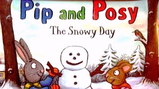 Pip and Posy The Snowy Day read aloud book [upl. by Behka242]