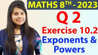 Q 2  Ex 102  Exponents and Powers  NCERT Maths Class 8th  Chapter 10 New Syllabus 2023 CBSE [upl. by Nnaear]