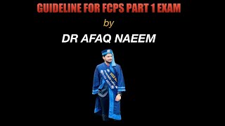 BGuidelines for FCPS PART 1 Exam by DR AFAQ NAEEM [upl. by Drofdarb]