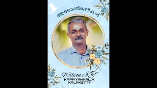 FUNERAL CEREMONY LIVE  WILSON KJ KAPPIYANKAL [upl. by Tammy902]