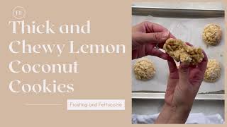 Thick Soft amp Chewy Lemon Coconut Cookies [upl. by Ytisahcal403]