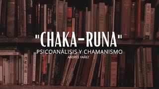 Chakaruna  Notas de Psicoanálisis y Chamanismo Audiolibro Introducción [upl. by Nellahs]