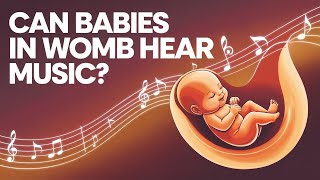 DO Babies in the Womb REALLY Hear Music [upl. by Alisun]