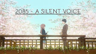 A Silent Voice 2085  AMV [upl. by Alcus]