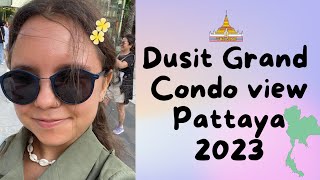 Первые эмоции от ПАТТАЙИ  Dusit Grand Condo View 2023 [upl. by Cathryn995]