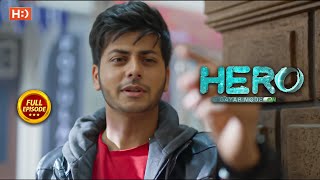 Hero  Gayab Mode On  Ep 7  Full Episode  16th July 2024 [upl. by Stochmal178]