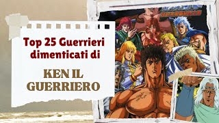 Top 25 Guerrieri quotDimenticatiquot di Ken il Guerriero con Andrewz [upl. by Chilton]