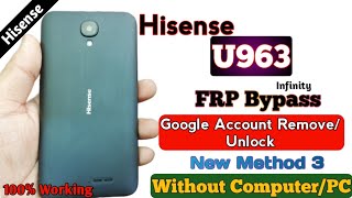 Hisense infinity U963 FRP Bypass Unlock Easy New Method 3 Google Account Remove Without PC 100Wrk [upl. by Kedezihclem220]