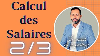 Module traitement des salaires 23  Partie calcul salaires [upl. by Barnie691]