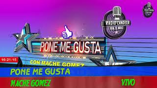 PONE ME GUSTA CON MACHE GOMEZ HASTA LAS 18 HS [upl. by Camellia]