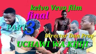 UCHAWI WA KIJIJI PART 3 KELVO VEVO FILM [upl. by Hnib968]