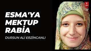 DURSUN ALİ ERZİNCANLI quotESMAYA MEKTUP RABİAquot [upl. by Lemhar]