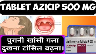 Tablet Azicip 500 Mg Best Antibiotic Dull Review Dose Uses Side Effects [upl. by Nitnerb597]