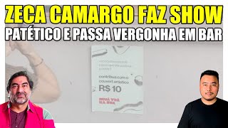 Fundo do poço Lacrador Zeca Camargo um dos primeiros demitidos da Globo faz show patético em bar [upl. by Celesta]