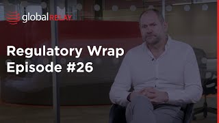 Regulatory Wrap Episode 26 Regulators amp Recordkeeping Rules The SEC and FCA Increase Transparency [upl. by Yrakcaz594]