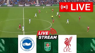 🔴LIVE Brighton vs Liverpool  Carabao Cup 202425  Match Live Today [upl. by Neal]