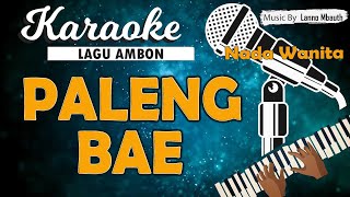 Karaoke SE PALENG BAE  Mona Latumahina Nada WANITA Music By Lanno Mbauth [upl. by Erehc]