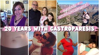 Its been 20 years since I was diagnosed with gastroparesis Whats next for me amp this channel [upl. by Blanc954]