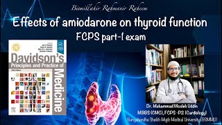 Effects of amiodarone on thyroid gland  FCPS part 1 [upl. by Odlanar]