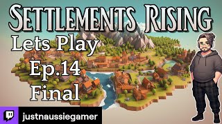 Lets Play Settlements Rising Ep14  Medieval City Builder  Early Access Final Episode [upl. by Ajet530]