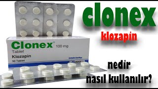 CLONEX TABLET KLOZAPİN Nedir Niçin Kullanılır Nasıl Kullanılır Yan Etkileri Nelerdir [upl. by Ydnys]