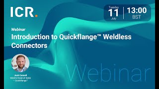 Introduction to Quickflange™ Weldless Connectors Webinar [upl. by Drannek]