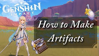 How to Make Artifacts  Artifact Transmuter  Genshin Impact 50 [upl. by Alliuqaj]