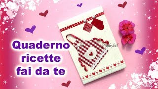 Ricettario fai da te idea regalo fai da te facile veloce  DIY gift idea for mom [upl. by Whitman]