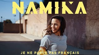 Namika  Je Ne Parle Pas Français  Texte  Paroles  Lyrics [upl. by Ailedamla]